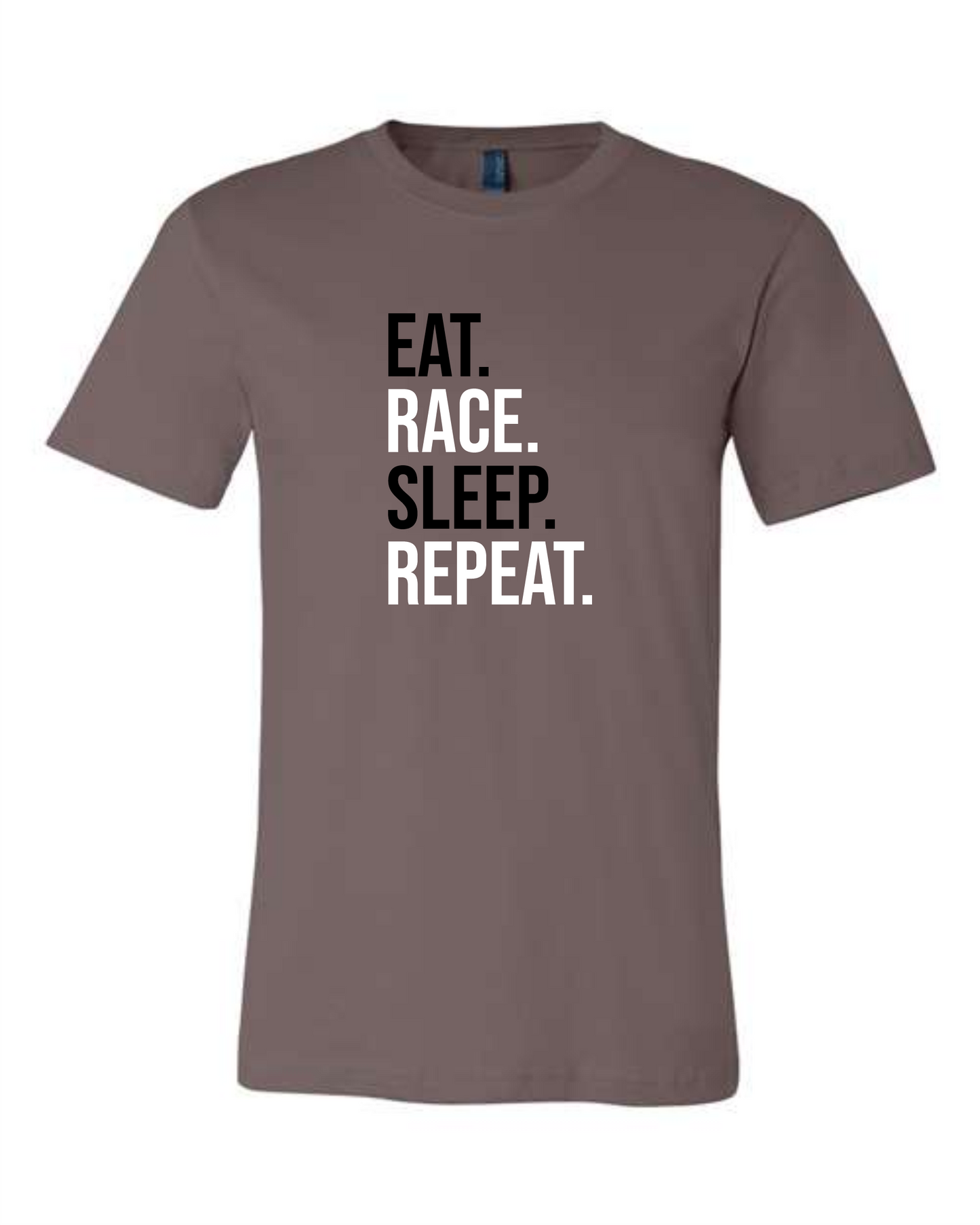 EAT. RACE. SLEEP. REPEAT.