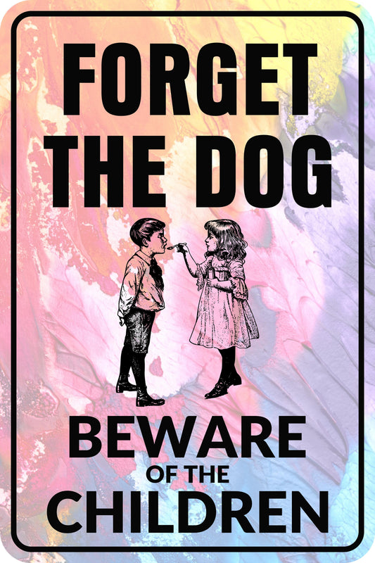 FORGET THE DOG - Sign