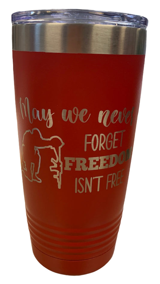 May we Never Forget - 20 oz Tumbler